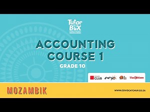 Grade 10 Accounting Course 1 - Introduction to financial statements & matching concept