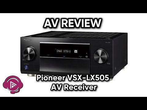 ⭐ Pioneer VSX-LX505 AVR Review - The Brand is Back With a New UK Distributor