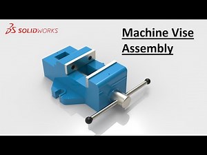 Solidworks assembly tutorial : Design & Assembly of Machine Vise