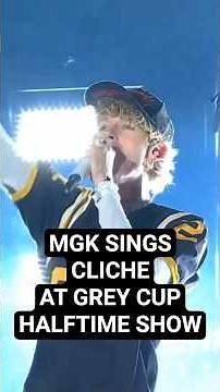 mgk performs cliché at Grey Cup halftime show! "cliche" by mgk is the song of the year.