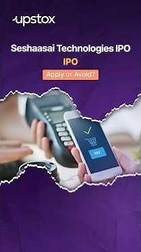 Seshaasai Technologies Ltd IPO Review | Apply or Skip? | Upstox