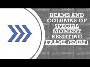 BEAMS AND COLUMNS OF SPECIAL MOMENT RESISTING FRAME (SMRF)