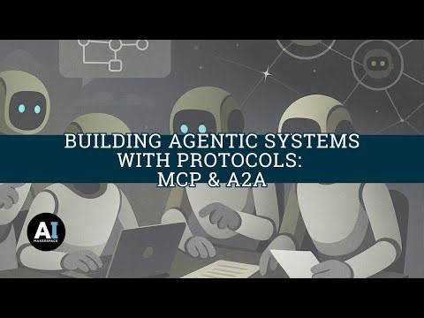 Building Agentic Systems with Protocols: MCP & A2A