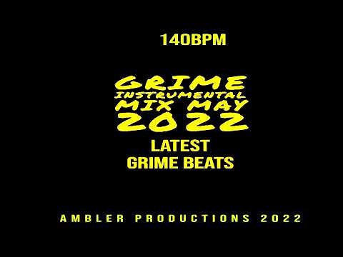 Grime Instrumental Mix May 2022