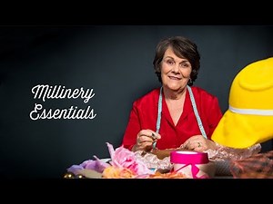 Millinery For Beginners - Essentials Preview