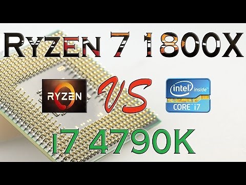 RYZEN 7 1800X vs i7 4790K - BENCHMARKS / GAMING TESTS REVIEW AND COMPARISON / Ryzen vs Haswell