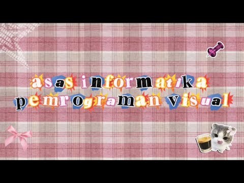 ASAS INFORMATIKA | PEMROGRAMAN VISUAL