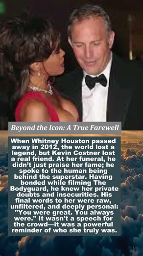 The Untold Truth Behind Kevin Costner’s Farewell to Whitney Houston