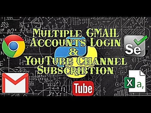 Automate login to Multiple Gmail and Subscribing YouTube Channel Using Python in Google Chrome