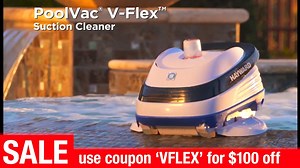 $100 Off Hayward PoolVac V-Flex (coupon below) Say goodbye to pool...