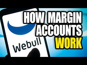 How Does A Margin Account Work on Webull