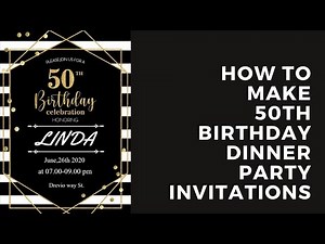 How To Make 50th Birthday Dinner Party Invitations