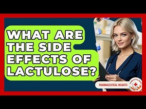 What Are The Side Effects Of Lactulose? - Pharmaceutical Insights
