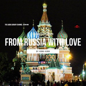 From Russia With Love by Huma Huma (No Copyright Music)