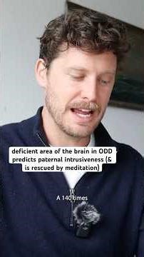 deficient area of the brain in ODD predicts paternal intrusiveness (& is rescued by meditation)