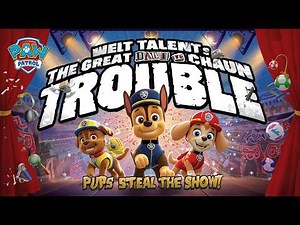 PAW Patrol - The Great Talent Show Trouble