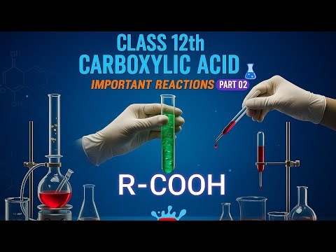 Carboxylic Acid|Important Reaction | Part02|Class 12th