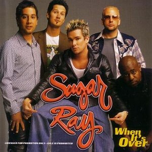 Sugar Ray - When It's Over