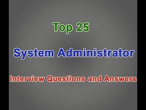 Top 25 System Administrator Interview question and Answer