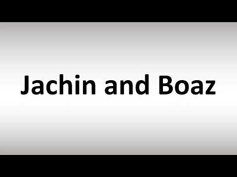 How to Pronounce Jachin and Boaz