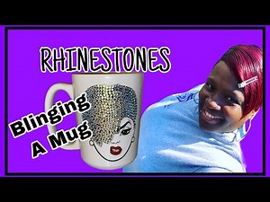 BLINGING A COFFEE MUG WITH RHINESTONES