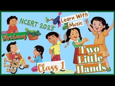Two Little Hands | Chapter 1 Class 1 poem Unit 1 English |New NCERT 2023 #learnwithmusic