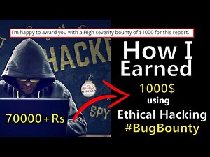 How I earned 1000$ using Ethical Hacking | BugBounty | 70000+RS in 2 days