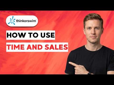 How to use Thinkorswim Time and Sales [2026 Full Guide]
