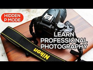 Learn Professional Photography in 15 Minutes - Nikon D3500 PHOTOGRAPHY TUTORIALS