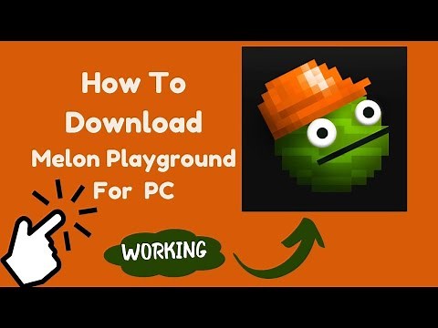 Melon Playground App: Download, Install, and Play on PC with LDPlayer!