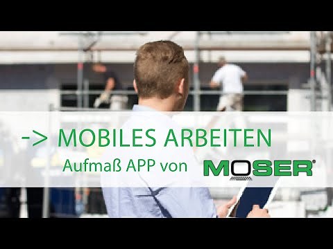 MOSER Software Aufmaß APP einfach erklärt