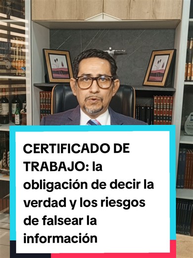 Certificado de Trabajo: Veracidad y Obligaciones Legales