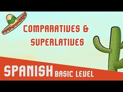 Spanish Comparatives & Superlatives