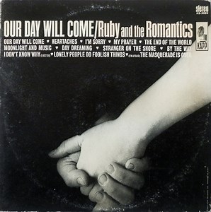 Ruby And The Romantics - Our Day Will Come