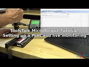 Atlas Copco ToolsTalk MicroTorque Tutorial: Setting up a Pset and live monitoring