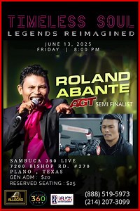 Get ready for a night of unforgettable music and pure soul! Join us for Roland Abante: LIVE in Concert at Sambuca Live 360 in Plano, Texas on June 13, 2025, at 8 PM! TIMELESS SOUL: Legends Reimagined Experience the magic as Roland Abante breathes new life into iconic classics, delivering powerful vocals and heartfelt renditions that span generations. From timeless ballads to soulful anthems, this is more than a concert—it’s a celebration of music that moves the soul. Intimate venue. Legendary vo