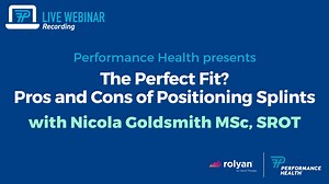 The Perfect Fit Pros and Cons of Positioning Splints - On Demand Webinar