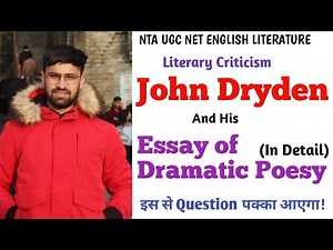 John Dryden and his Essay of Dramatic Poesy in Detail || Literary Criticism, UGC NET/JRF English