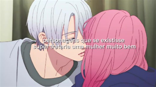 Animes De Romance: Até Sem Existir Trata Bem