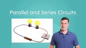 Parallel and Series Circuits