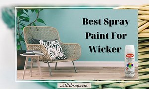 10 Best Spray Paints for Wicker Furniture Reviewed in