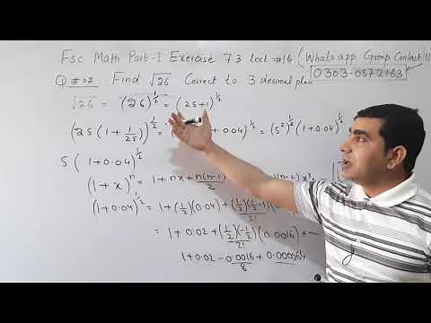 Evaluate Square root of 26 Use Binomial Series | Fsc part 1 math exercise 7.3