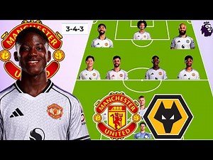 MAINOO STARTS! WOLVES VS MAN UNITED AMORIM FANTASTIC LINEUP IN EPL 2025/26