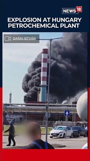 Deadly Explosion Rocks Hungary’s MOL Petrochemical Plant | Massive Fire Erupts After Pipeline Blast
