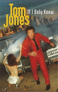 Tom Jones - If I Only Knew