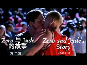 [BL] Zero and Jude's Story Part 2 Zero与Jude的故事 第二篇