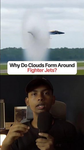 Why Do Clouds Form Around Fighter Jets