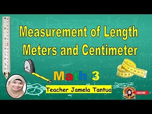 Math 3 Measurement of Length Meters and Centimeter