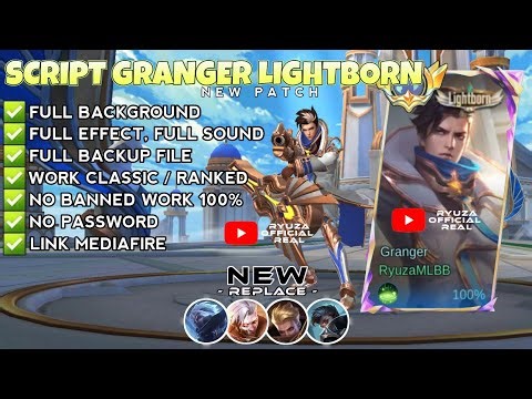 Script Skin Granger Lightborn - Overrider No Password | Full Effect Voice | Patch Terbaru