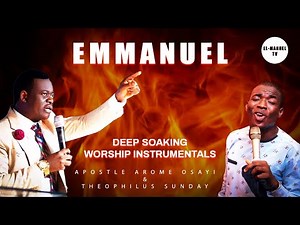 Worship Instrumentals - Emmanuel | Apostle Arome Osayi | Theophilus Sunday